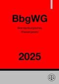 Abbildung von: Brandenburgisches Wassergesetz - BbgWG 2025 - epubli