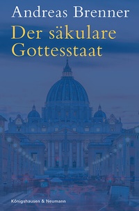 Abbildung von: Der säkulare Gottesstaat - Königshausen & Neumann