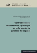 Cover: Contradicciones, incoherencias y paradojas en la formaci&oacute;n de palabras del espa&ntilde;ol - Leipziger Uni-Vlg