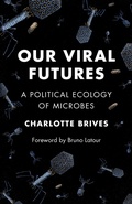 Cover: Our Viral Futures - Columbia University Press
