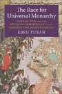 Cover: The Race for Universal Monarchy - Columbia University Press