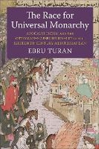 Enlarge image Cover: The Race for Universal Monarchy - Columbia University Press