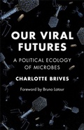 Cover: Our Viral Futures - Columbia University Press