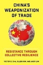 Cover: China's Weaponization of Trade - Columbia University Press