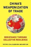 Cover: China's Weaponization of Trade - Columbia University Press
