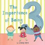 Cover: The Importance of Being 3 - Dial Books