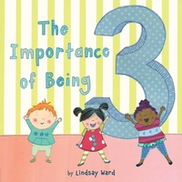 Enlarge image Cover: The Importance of Being 3 - Dial Books