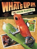 Cover: What's Up in the Amazon Rainforest - Grosset & Dunlap