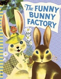 Cover: The Funny Bunny Factory - Grosset & Dunlap