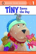 Cover: Tiny Saves the Day - Penguin Young Readers