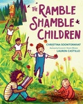 Cover: The Ramble Shamble Children - Nancy Paulsen Books
