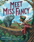 Cover: Meet Miss Fancy - G.P. Putnam's Sons Books for Young Readers