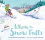 Cover: When the Snow Falls - G.P. Putnam's Sons Books for Young Readers