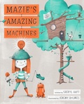 Cover: Mazie's Amazing Machines - Nancy Paulsen Books