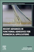 Cover: Recent Advances in Functional Adhesives for Biomedical Applications - Woodhead Publishing