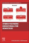 Cover: Hybrid Polymeric Biomaterials for Hemostasis - Woodhead Publishing