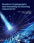 Cover: Quantum Cryptography and Annealing for Securing Industrial IoT - Syngress