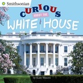 Cover: Curious About the White House - Grosset & Dunlap
