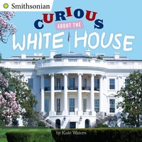 Enlarge image Cover: Curious About the White House - Grosset & Dunlap