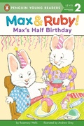 Cover: Max's Half Birthday - Penguin Young Readers