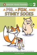 Cover: A Pig, a Fox, and Stinky Socks - Penguin Young Readers