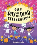 Cover: Our Day of the Dead Celebration - Nancy Paulsen Books