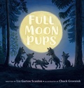Cover: Full Moon Pups - G.P. Putnam's Sons Books for Young Readers