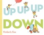 Cover: Up, Up, Up, Down! - G.P. Putnam's Sons Books for Young Readers