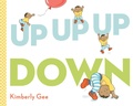 Cover: Up, Up, Up, Down! - G.P. Putnam's Sons Books for Young Readers