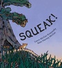 Cover: Squeak! - Philomel Books