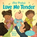 Cover: Elvis Presley's Love Me Tender - Dial Books