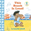 Cover: This Beach Is Loud! - Dial Books