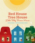 Cover: Red House, Tree House, Little Bitty Brown Mouse - Dial Books