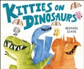 Cover: Kitties on Dinosaurs - Dial Books