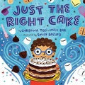 Cover: Just the Right Cake - Penguin Young Readers Group