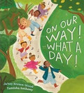 Cover: On Our Way! What a Day! - Nancy Paulsen Books