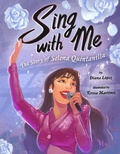 Cover: Sing with Me: The Story of Selena Quintanilla - Dial Books