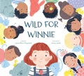 Cover: Wild for Winnie - Penguin Young Readers Group