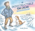 Cover: The Indestructible Tom Crean - Viking Books for Young Readers