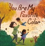 Cover: You Are My Favorite Color - Philomel Books