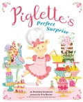 Cover: Piglette's Perfect Surprise - Viking Books for Young Readers