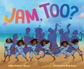 Cover: Jam, Too? - Nancy Paulsen Books