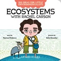 Cover: Big Ideas For Little Environmentalists: Ecosystems with Rachel Carson - G.P. Putnam's Sons Books for Young Readers