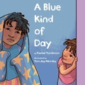 Cover: A Blue Kind of Day - Kokila
