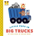 Cover: Adurable: Little Pups in Big Trucks - Dial Books