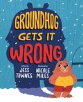Cover: Groundhog Gets It Wrong - Dial Books