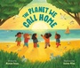 Cover: The Planet We Call Home - Philomel Books