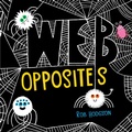 Cover: Web Opposites - Penguin Young Readers Group