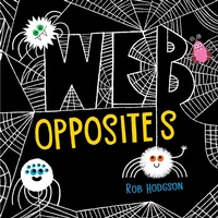 Enlarge image Cover: Web Opposites - Penguin Young Readers Group