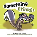 Cover: Something Stinks! - Penguin Workshop